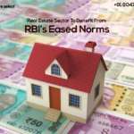 Real Estate Sector To Benefit From RBI’s Eased Norms Square Select Square Select Estates